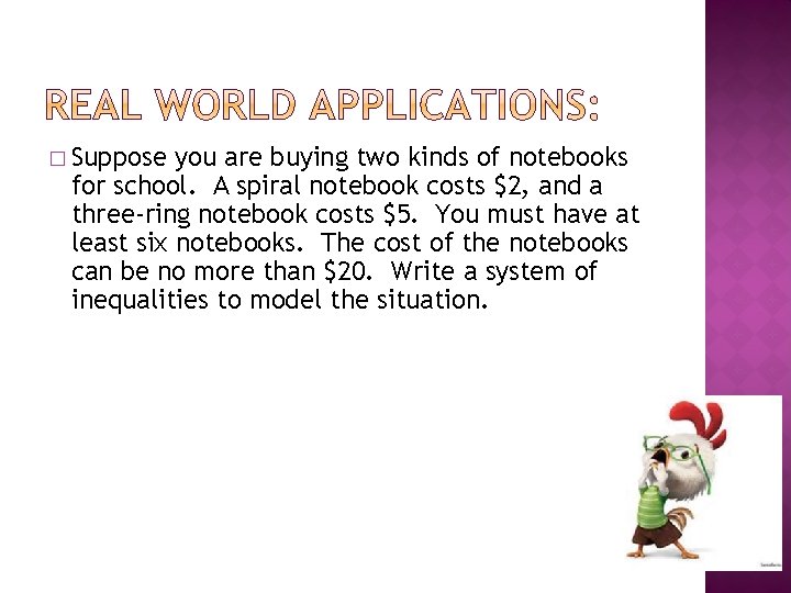 � Suppose you are buying two kinds of notebooks for school. A spiral notebook � Suppose you are buying two kinds of notebooks for school. A spiral notebook