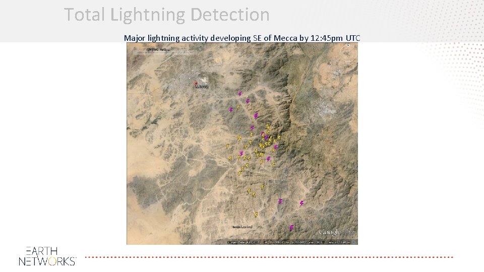 Total Lightning Detection Major lightning activity developing SE of Mecca by 12: 45 pm