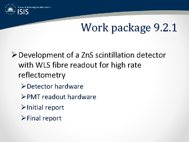Work package 9. 2. 1 Ø Development of a Zn. S scintillation detector with