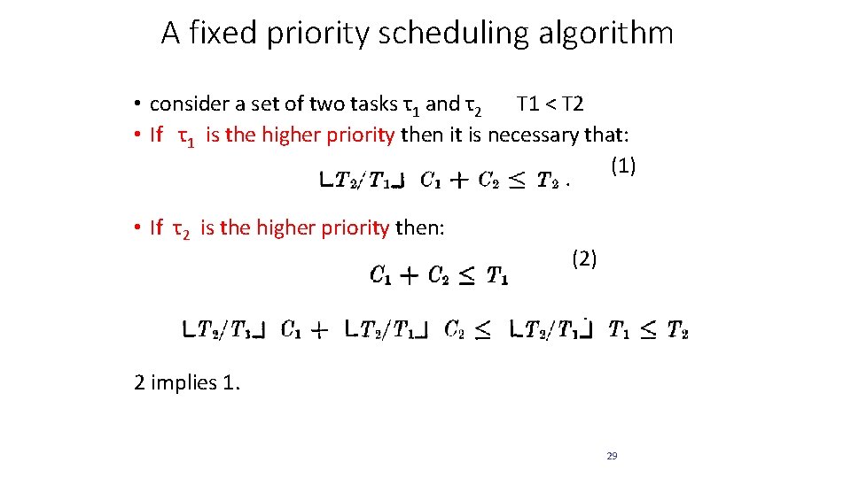 A fixed priority scheduling algorithm • consider a set of two tasks τ1 and