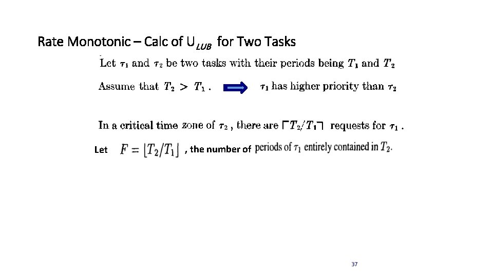 Rate Monotonic – Calc of ULUB for Two Tasks Let , the number of
