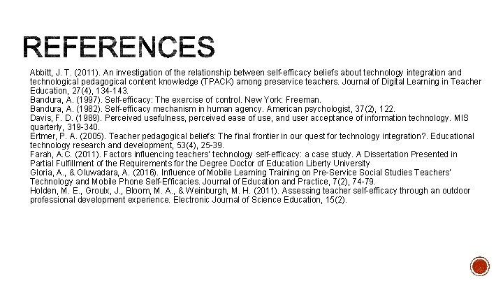 Abbitt, J. T. (2011). An investigation of the relationship between self-efficacy beliefs about technology