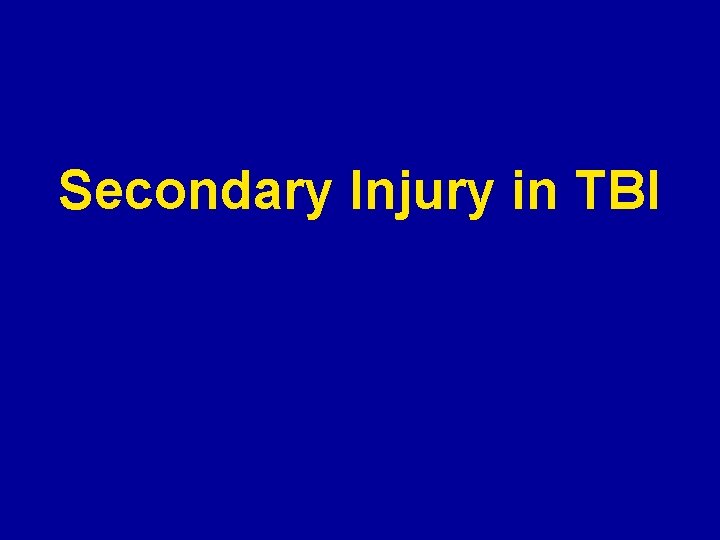 Secondary Injury in TBI 