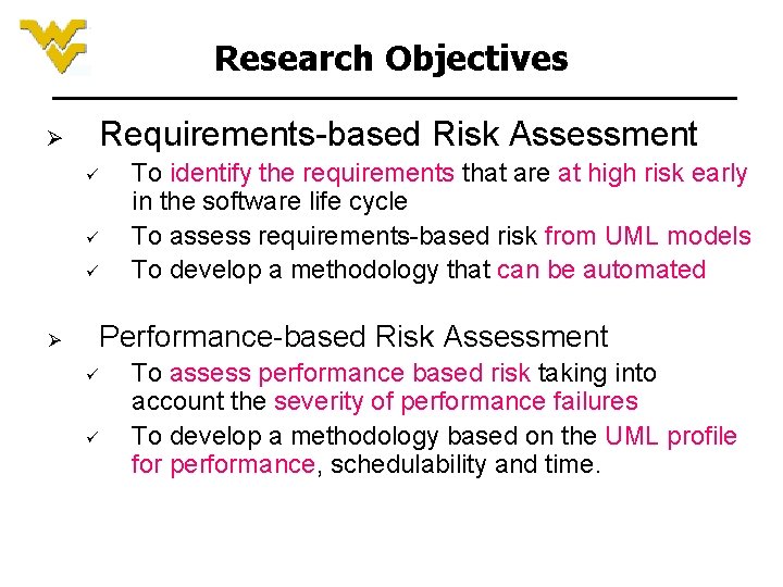 Research Objectives Requirements-based Risk Assessment Ø ü ü ü To identify the requirements that Research Objectives Requirements-based Risk Assessment Ø ü ü ü To identify the requirements that
