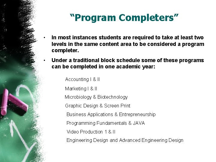 “Program Completers” • In most instances students are required to take at least two