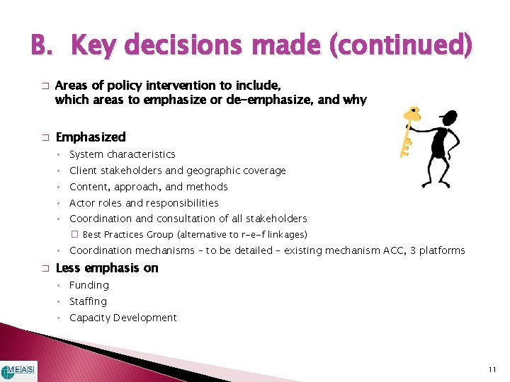 B. Key decisions made (continued) � � Areas of policy intervention to include, which B. Key decisions made (continued) � � Areas of policy intervention to include, which