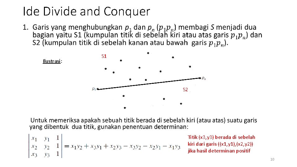 Ide Divide and Conquer • Ilustrasi: S 1 S 2 Titik (x 3, y