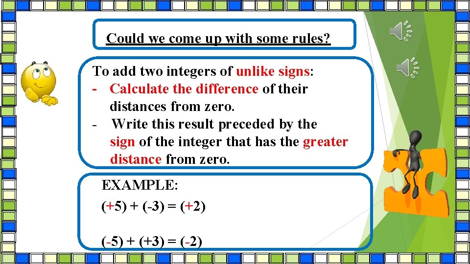 Could we come up with some rules? To add two integers of unlike signs: