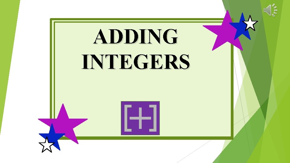 ADDING INTEGERS 