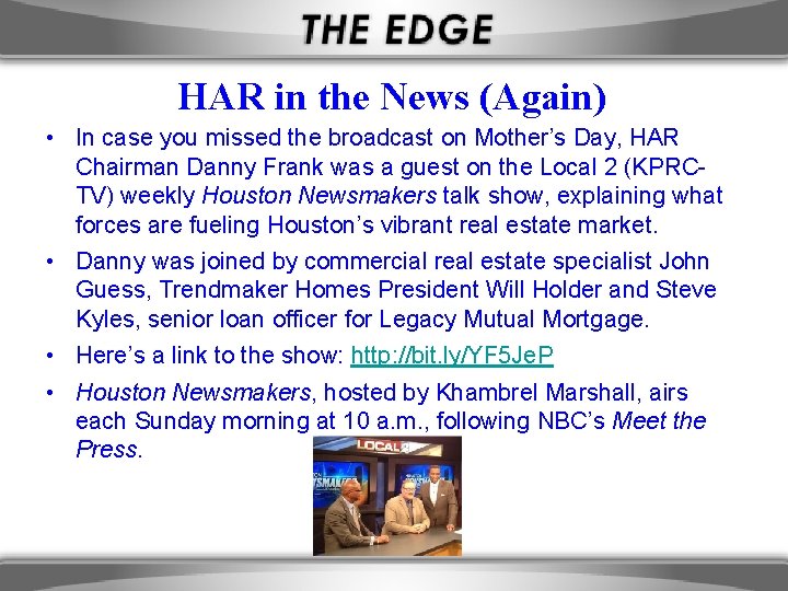 HAR in the News (Again) • In case you missed the broadcast on Mother’s