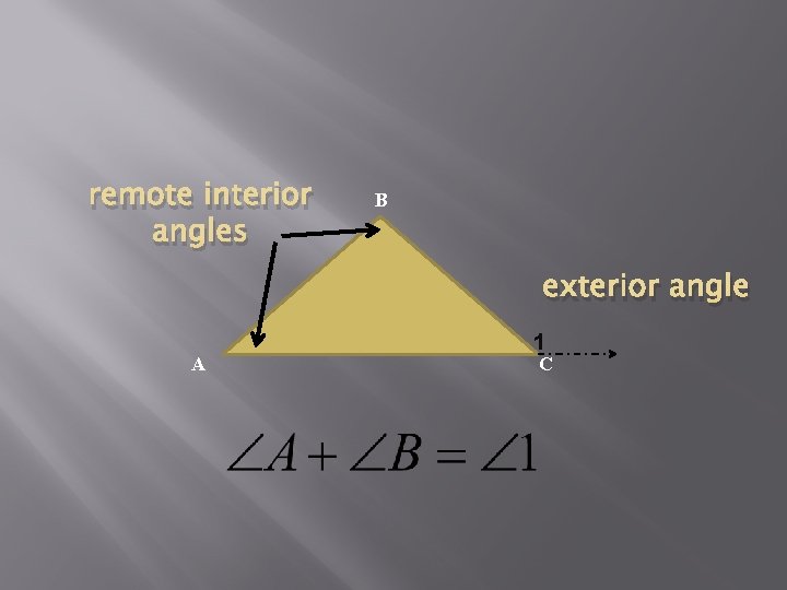 remote interior angles B exterior angle A 1 C 