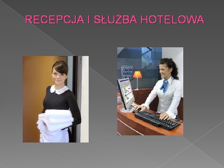 RECEPCJA I SŁUŻBA HOTELOWA 