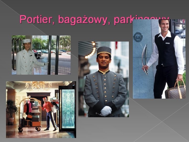 Portier, bagażowy, parkingowy 