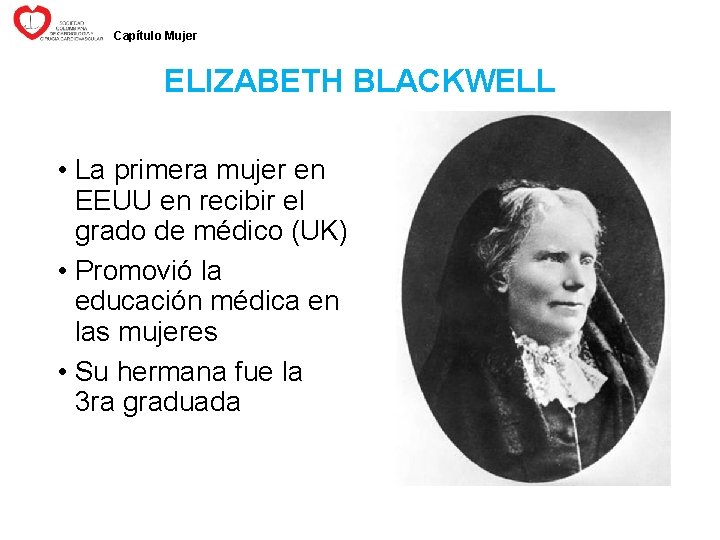 Capítulo Mujer ELIZABETH BLACKWELL • La primera mujer en EEUU en recibir el grado