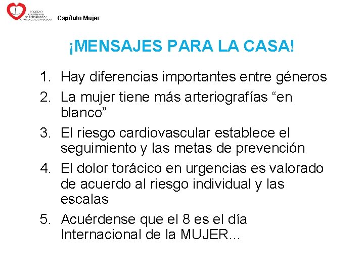 Capítulo Mujer ¡MENSAJES PARA LA CASA! 1. Hay diferencias importantes entre géneros 2. La