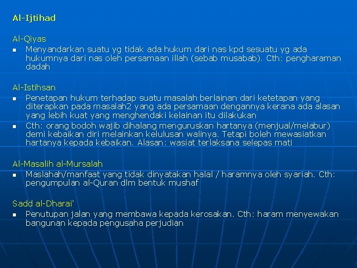 Al-Ijtihad Al-Qiyas n Menyandarkan suatu yg tidak ada hukum dari nas kpd sesuatu yg