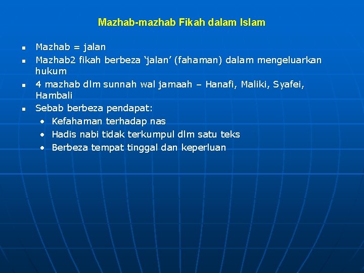 Mazhab-mazhab Fikah dalam Islam n n Mazhab = jalan Mazhab 2 fikah berbeza ‘jalan’