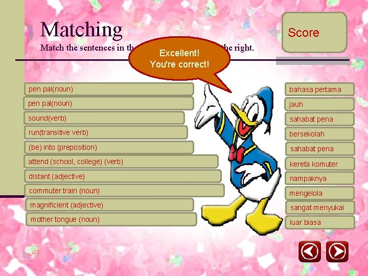 Matching Score Match the sentences in the left with the words in the right.