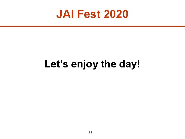 JAI Fest 2020 Let’s enjoy the day! 33 
