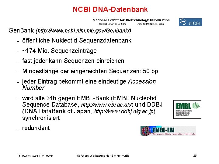 NCBI DNA-Datenbank Gen. Bank (http: //www. ncbi. nlm. nih. gov/Genbank/) – öffentliche Nukleotid-Sequenzdatenbank –