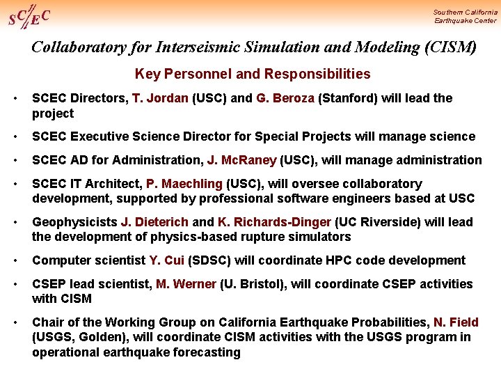 Southern California Earthquake Center Collaboratory for Interseismic Simulation and Modeling (CISM) Key Personnel and