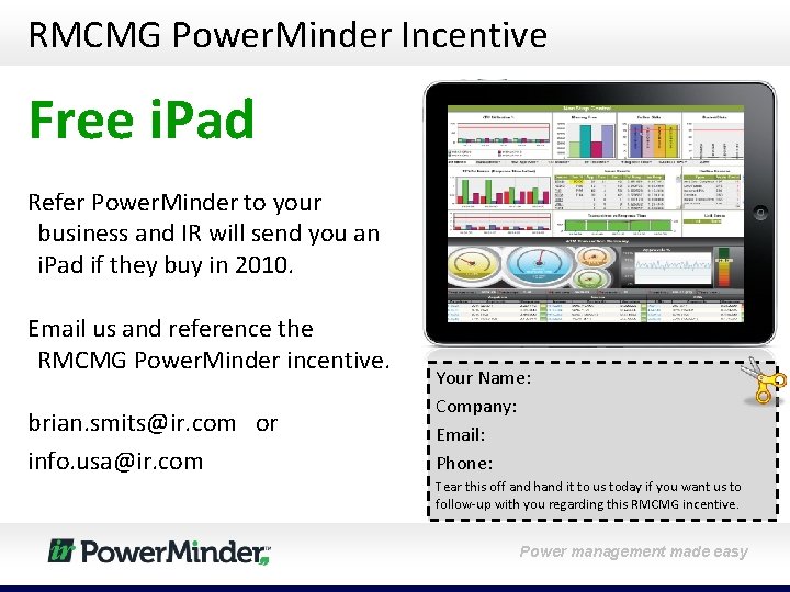 RMCMG Power. Minder Incentive Free i. Pad Refer Power. Minder to your business and