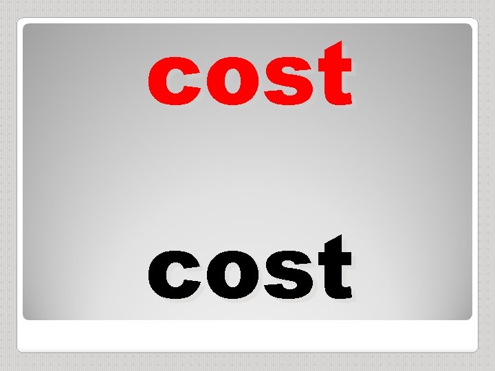 cost 