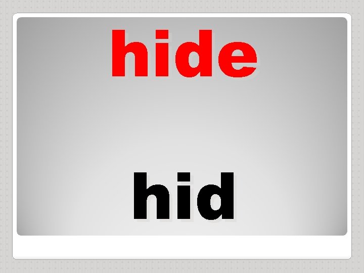 hide hid 