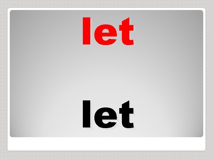 let 