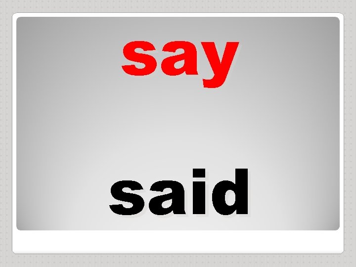 say said 