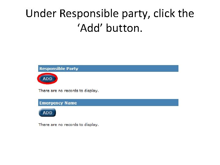 Under Responsible party, click the ‘Add’ button. 
