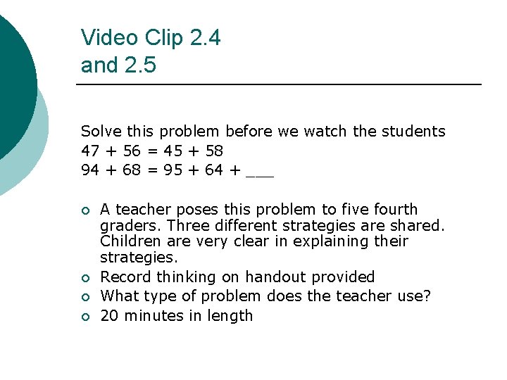 Video Clip 2. 4 and 2. 5 Solve this problem before we watch the