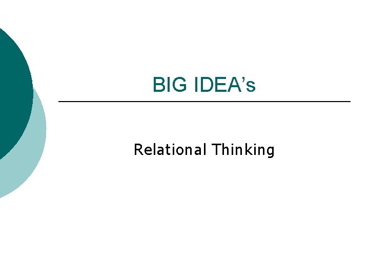 BIG IDEA’s Relational Thinking 