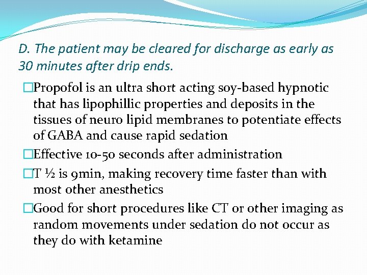 D. The patient may be cleared for discharge as early as 30 minutes after