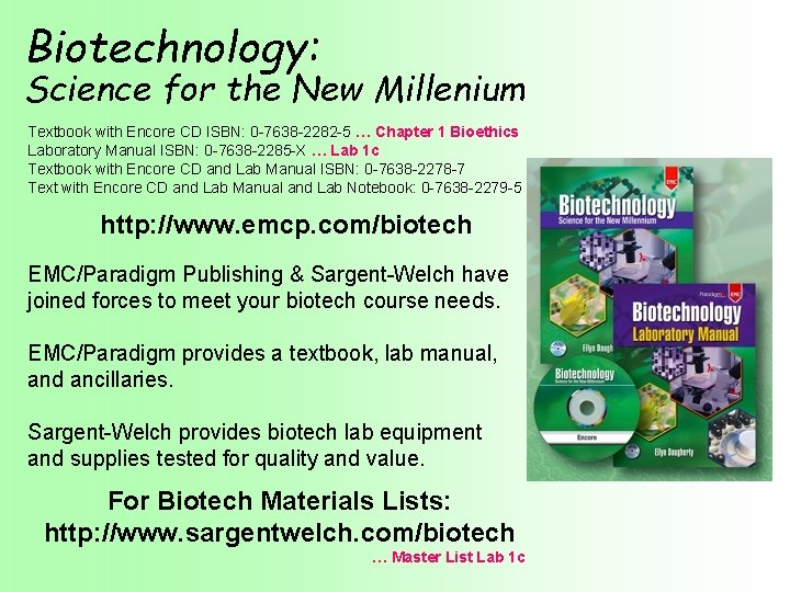 Biotechnology: Science for the New Millenium Textbook with Encore CD ISBN: 0 -7638 -2282