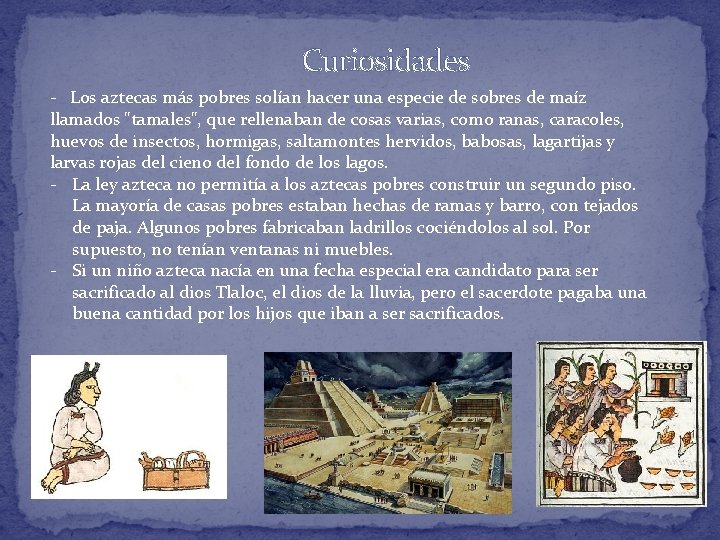 Curiosidades - Los aztecas más pobres solían hacer una especie de sobres de maíz