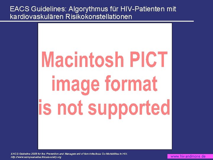 EACS Guidelines: Algorythmus für HIV-Patienten mit kardiovaskulären Risikokonstellationen EACS-Guideline 2009 for the Prevention and