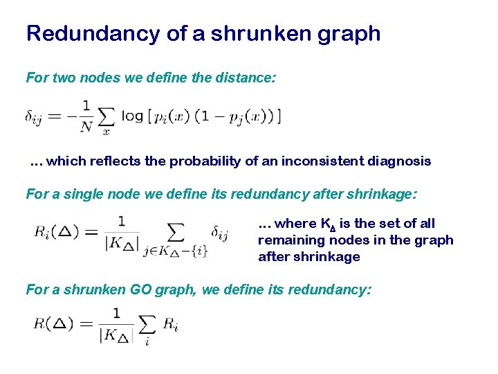 Redundancy of a shrunken graph For two nodes we define the distance: . .