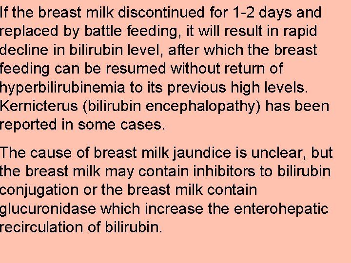 If the breast milk discontinued for 1 -2 days and replaced by battle feeding,