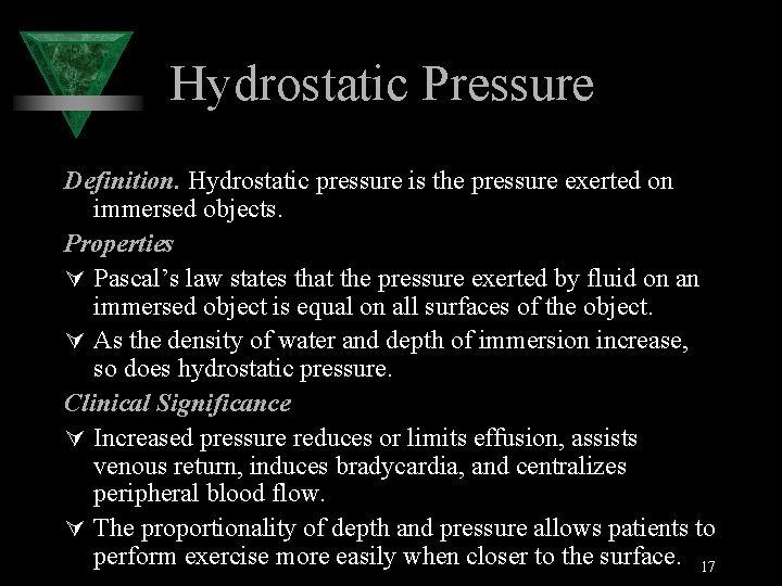 Hydrostatic Pressure Definition. Hydrostatic pressure is the pressure exerted on immersed objects. Properties Ú