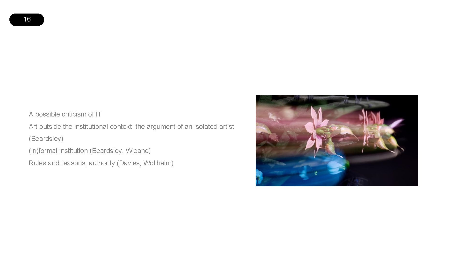 16 A possible criticism of IT Art outside the institutional context: the argument of