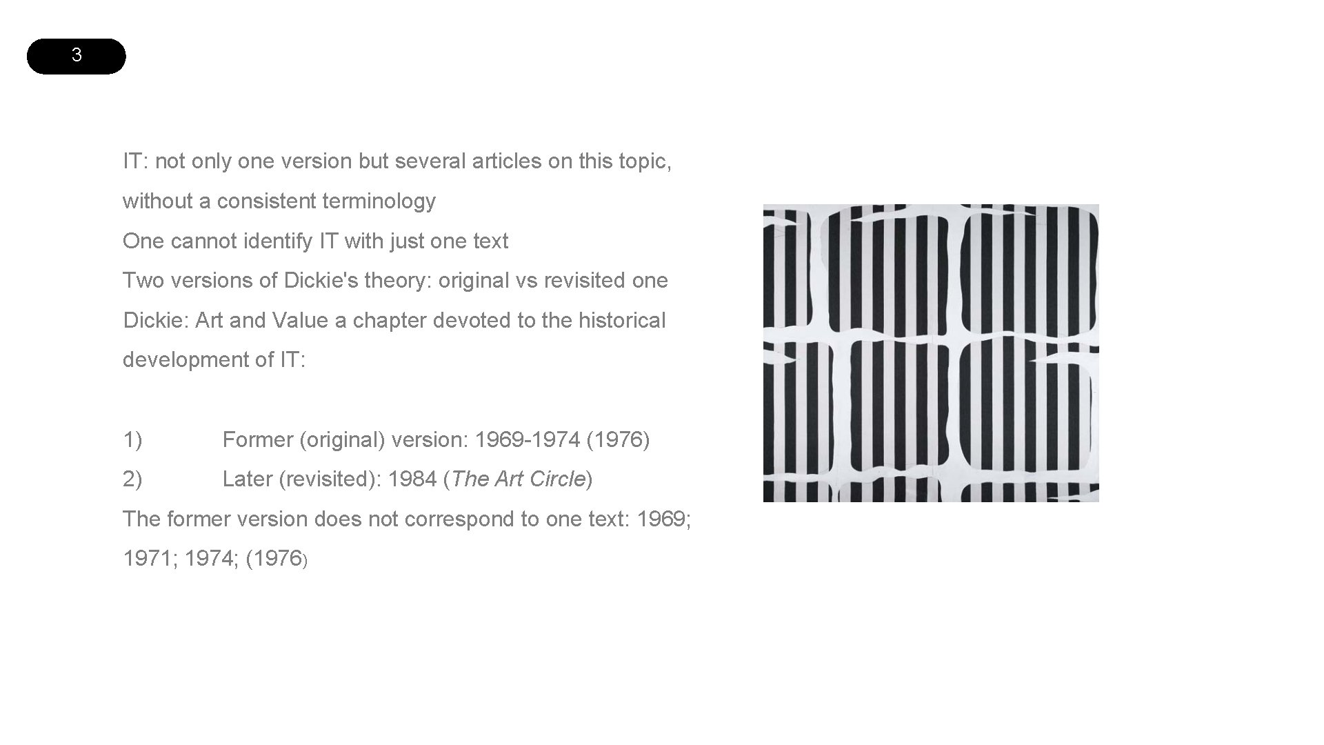 3 IT: not only one version but several articles on this topic, without a