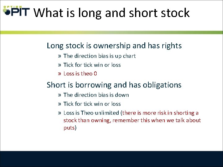 What is long and short stock Long stock is ownership and has rights »