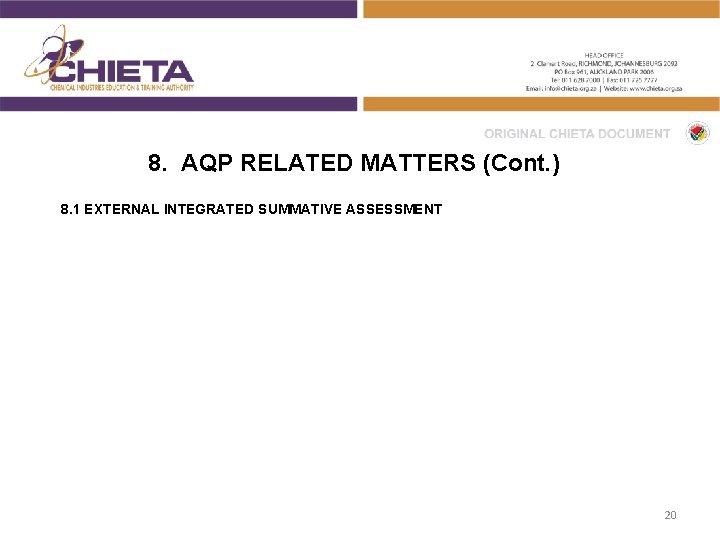 8. AQP RELATED MATTERS (Cont. ) 8. 1 EXTERNAL INTEGRATED SUMMATIVE ASSESSMENT 20 