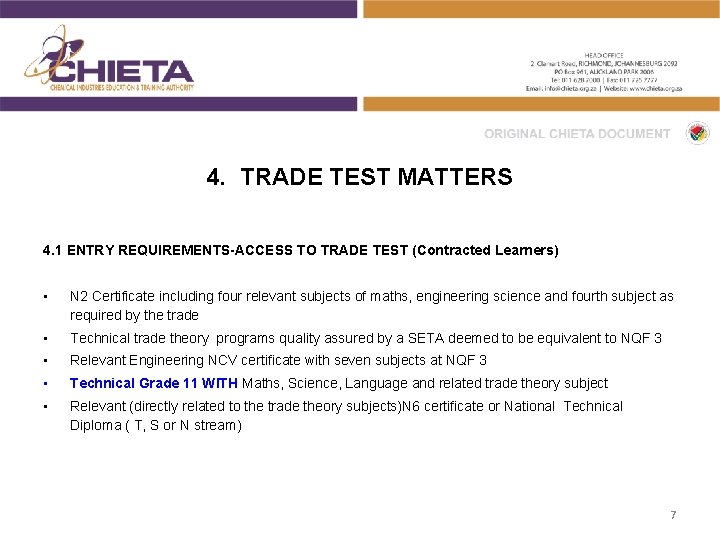 4. TRADE TEST MATTERS 4. 1 ENTRY REQUIREMENTS-ACCESS TO TRADE TEST (Contracted Learners) •