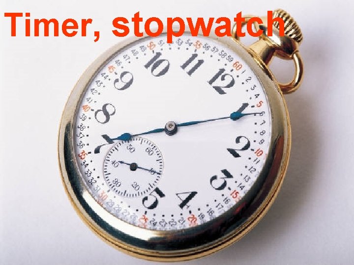 Timer, stopwatch 