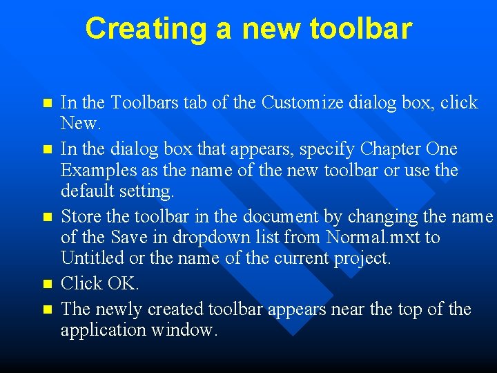 Creating a new toolbar n n n In the Toolbars tab of the Customize