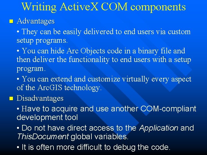 Writing Active. X COM components n n Advantages • They can be easily delivered