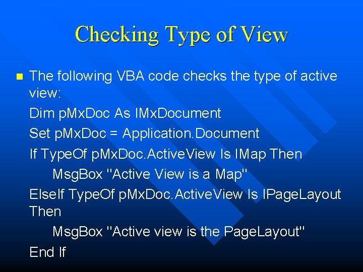 Checking Type of View n The following VBA code checks the type of active