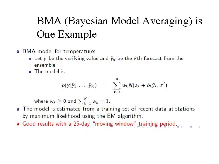 BMA (Bayesian Model Averaging) is One Example 